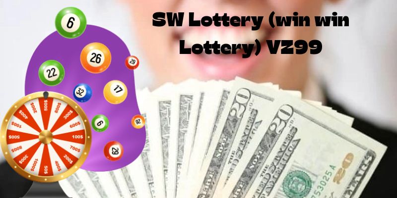 SW Lottery (win win Lottery) VZ99- có gì hot