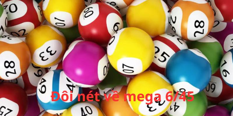 Mega 6/45- giới thiệu đôi nét 