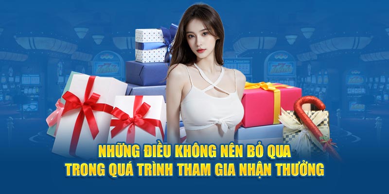 Khuyến Mãi VZ99- những điều không nên bỏ qua trong quá trình tham gia nhận thưởng