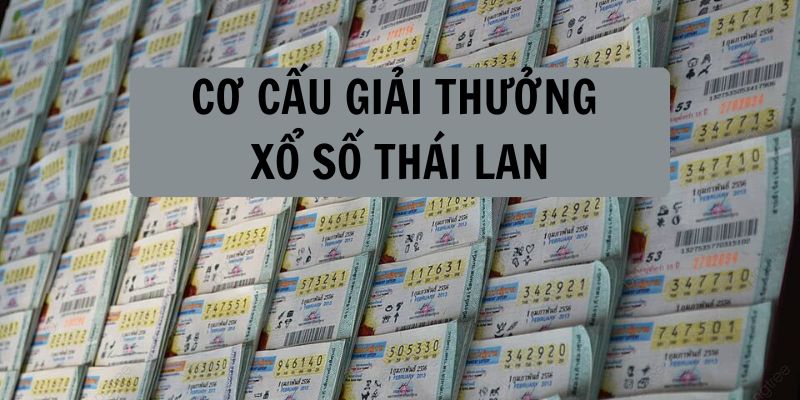 Xổ số Thái Lan- thông tin cơ cấu giải thưởng